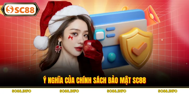 Ý nghĩa của chính sách bảo mật SC88